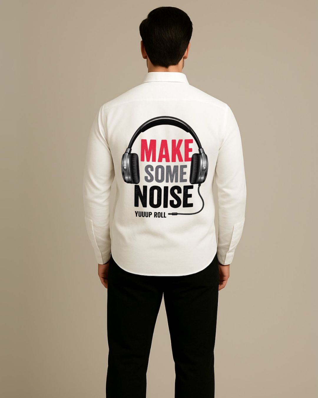 MEN'S MAKE NOISE FULL SLEEVE WHITE SHIRT
