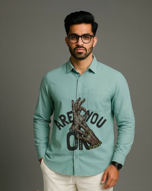 MEN'S ARE YOU OK FULL SLEEVE  GREEN SHIRT